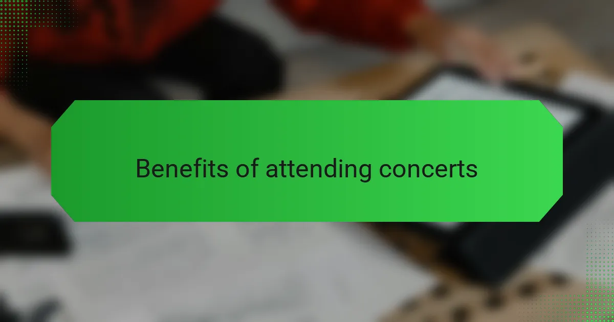 Benefits of attending concerts