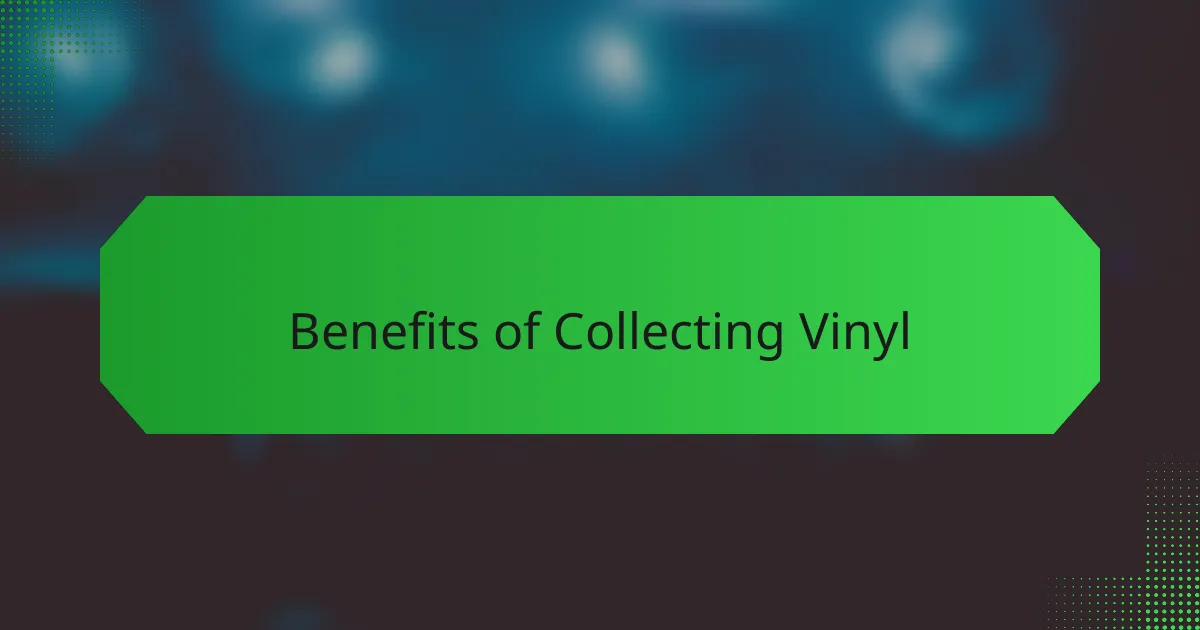 Benefits of Collecting Vinyl
