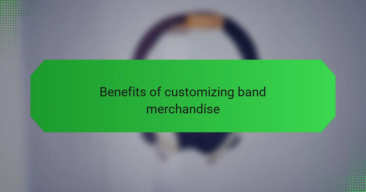 Benefits of customizing band merchandise