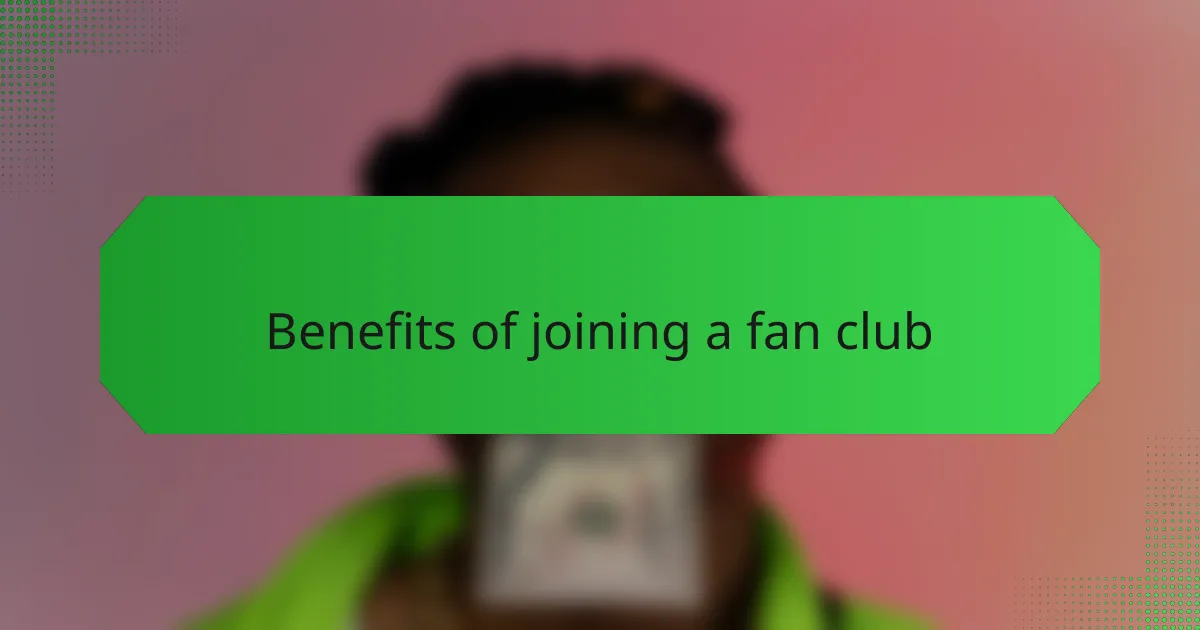 Benefits of joining a fan club