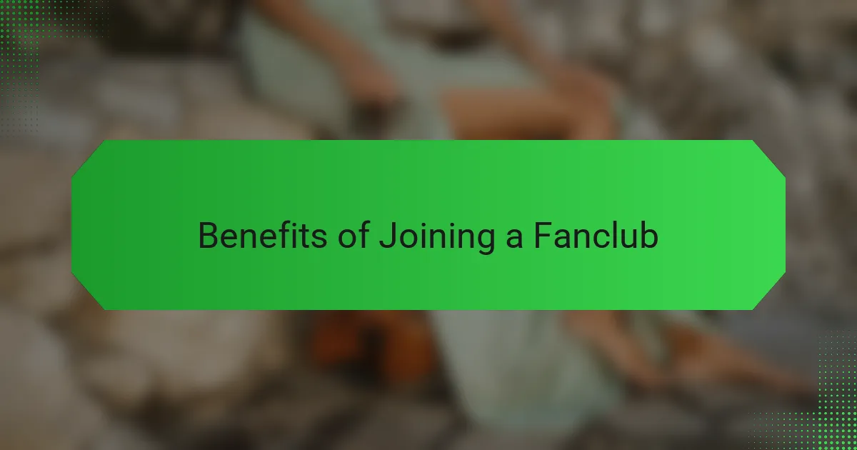 Benefits of Joining a Fanclub