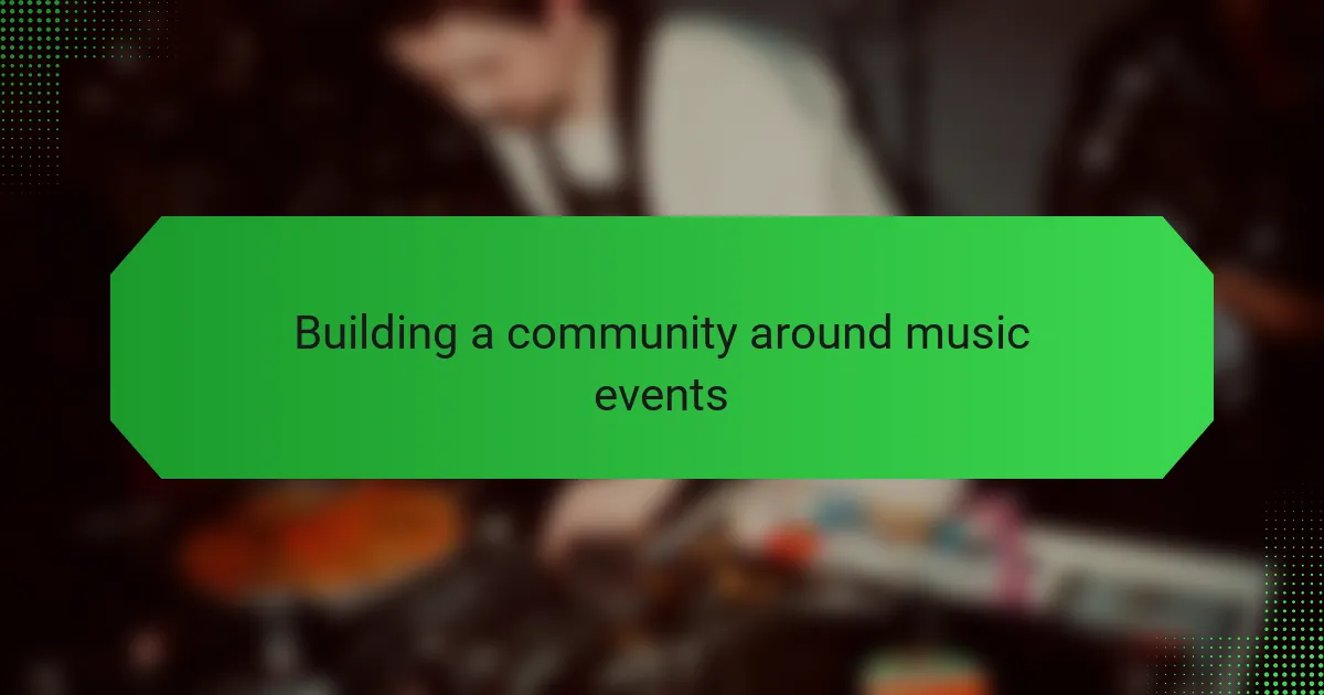 Building a community around music events