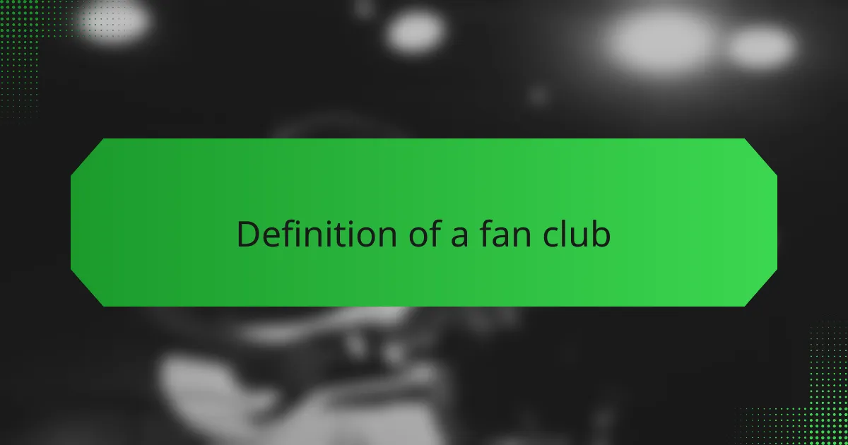 Definition of a fan club