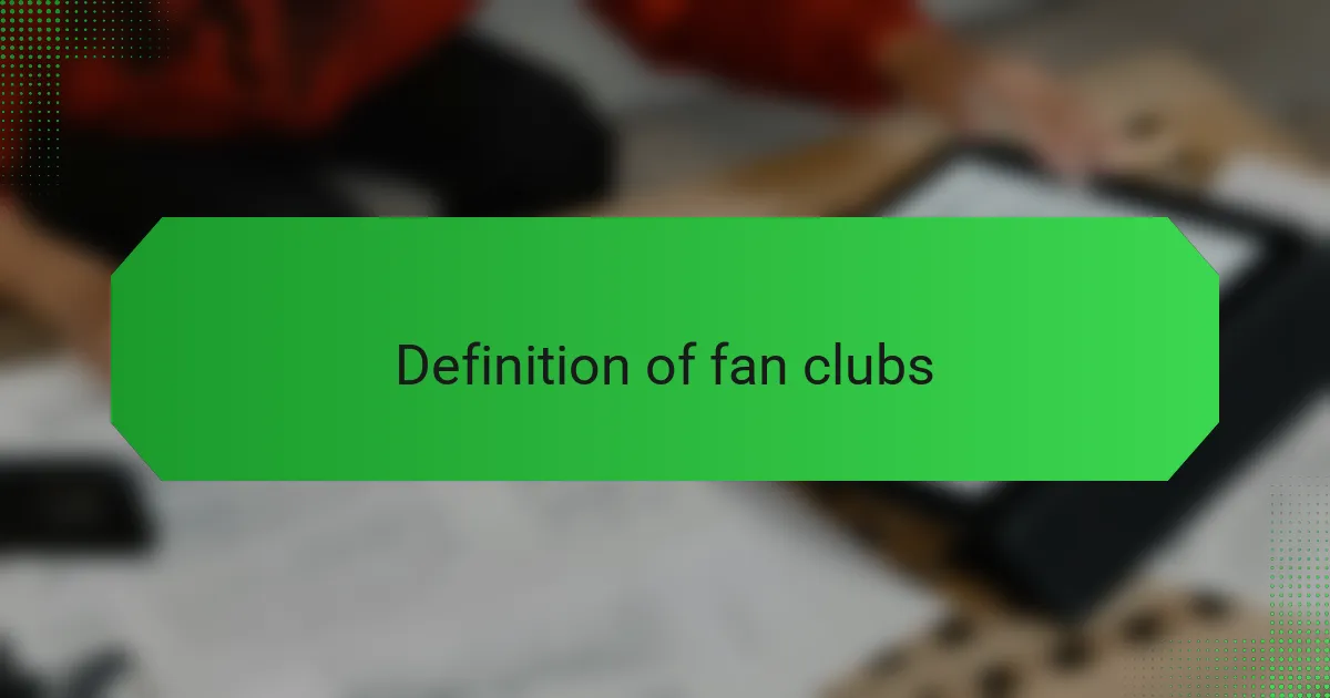 Definition of fan clubs