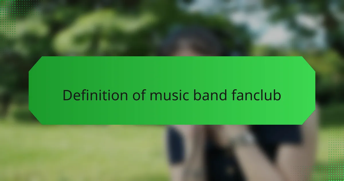 Definition of music band fanclub