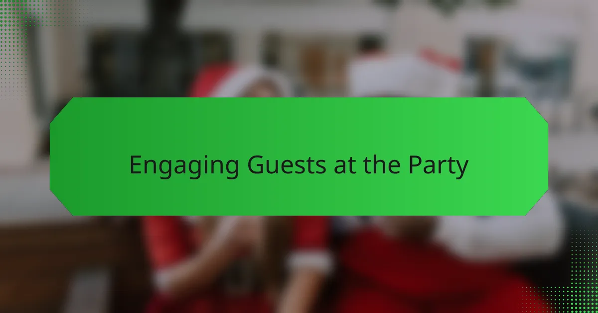 Engaging Guests at the Party