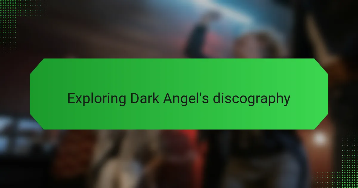 Exploring Dark Angel's discography