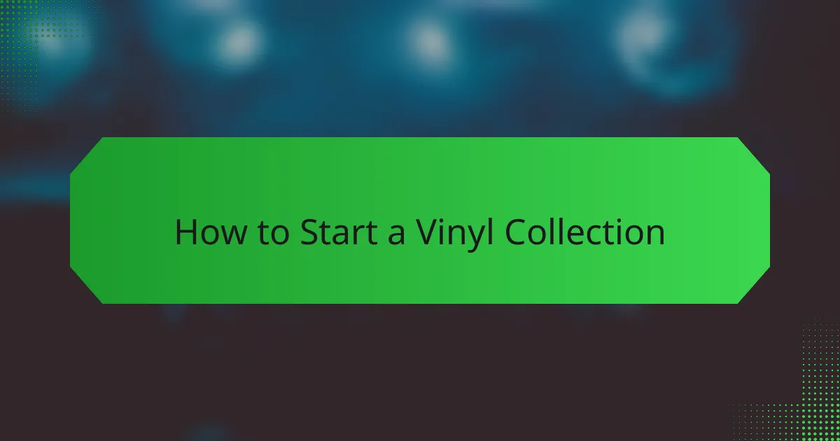 How to Start a Vinyl Collection