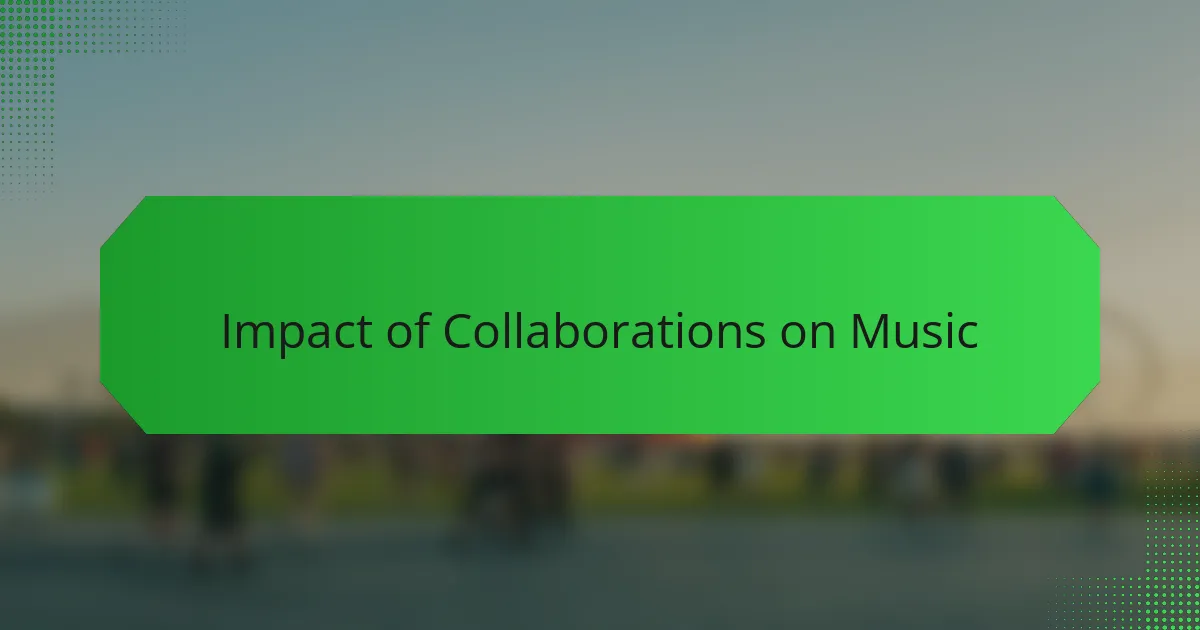 Impact of Collaborations on Music