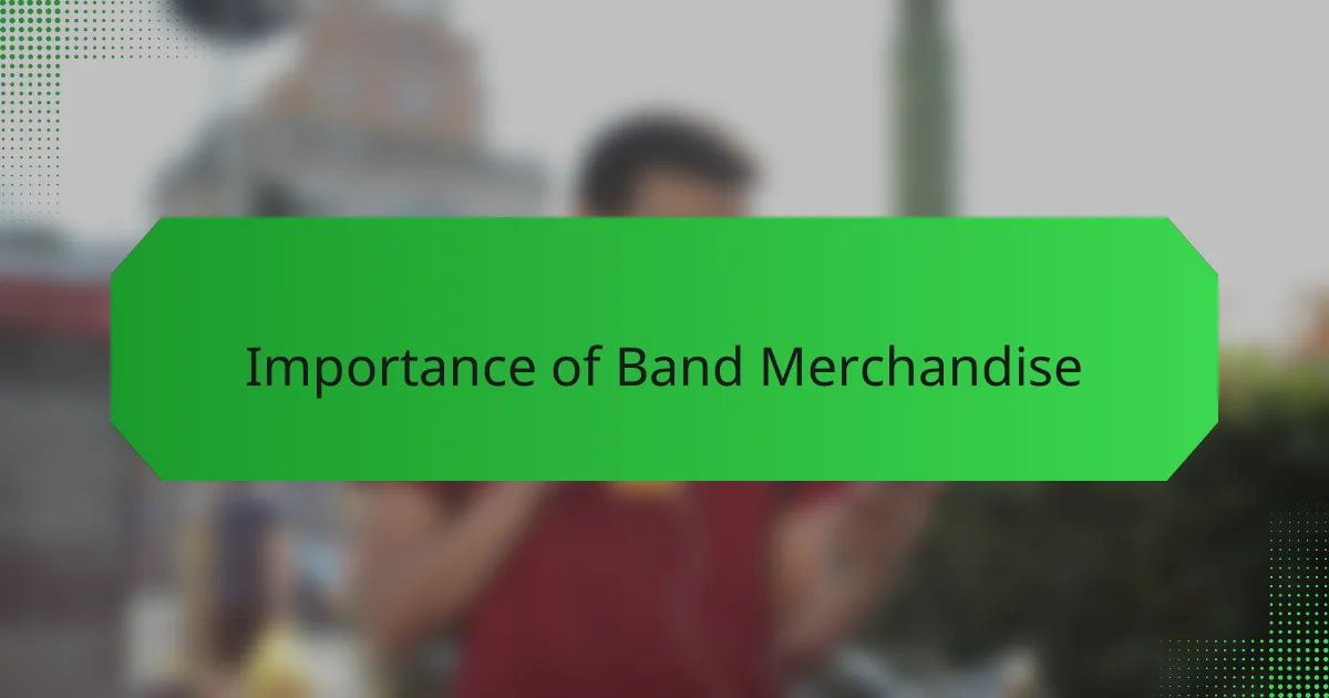 Importance of Band Merchandise