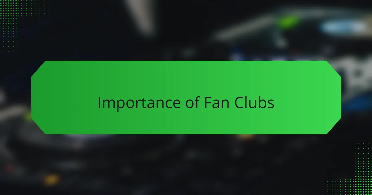 Importance of fan clubs