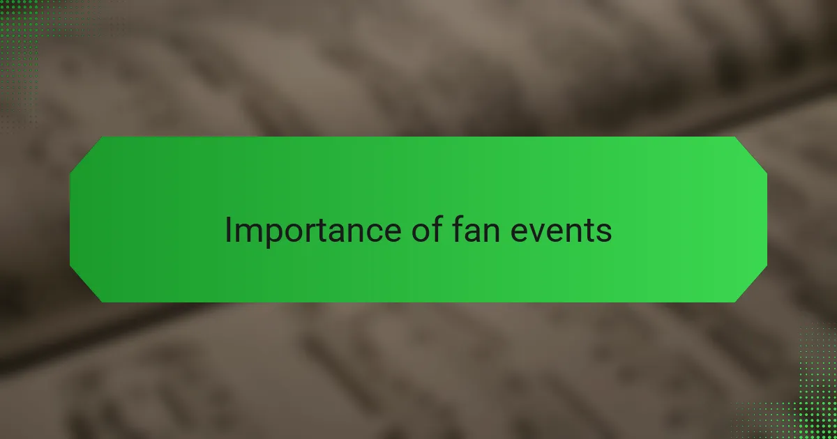 Importance of fan events