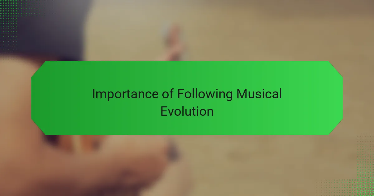 Importance of Following Musical Evolution