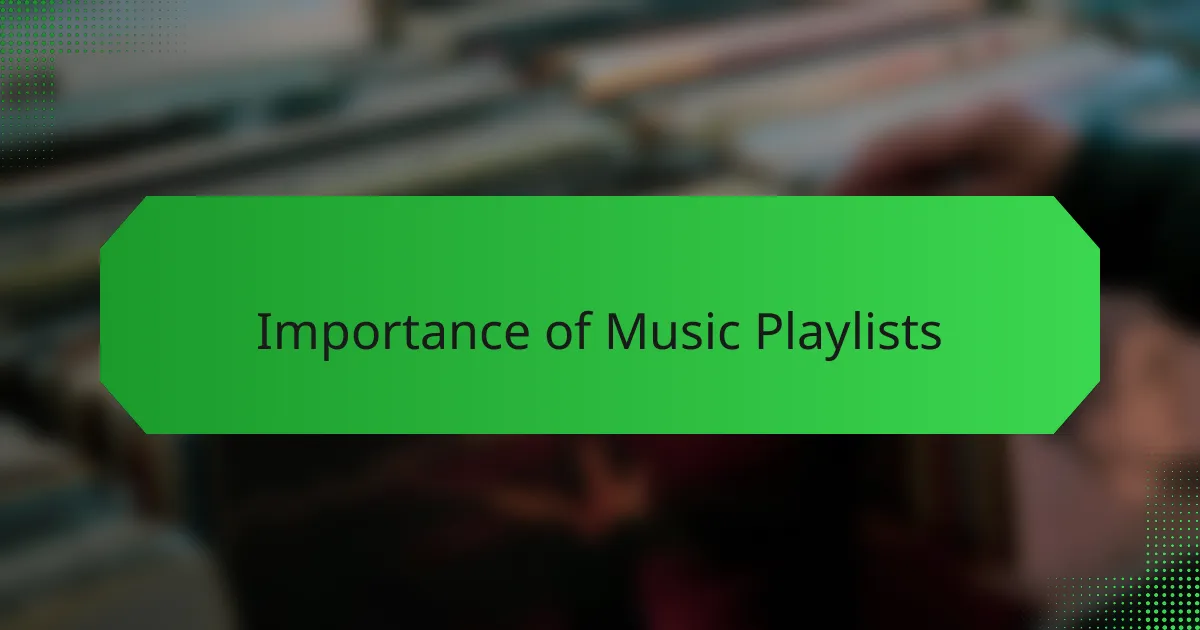 Importance of Music Playlists