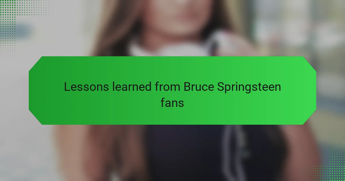 Lessons learned from Bruce Springsteen fans