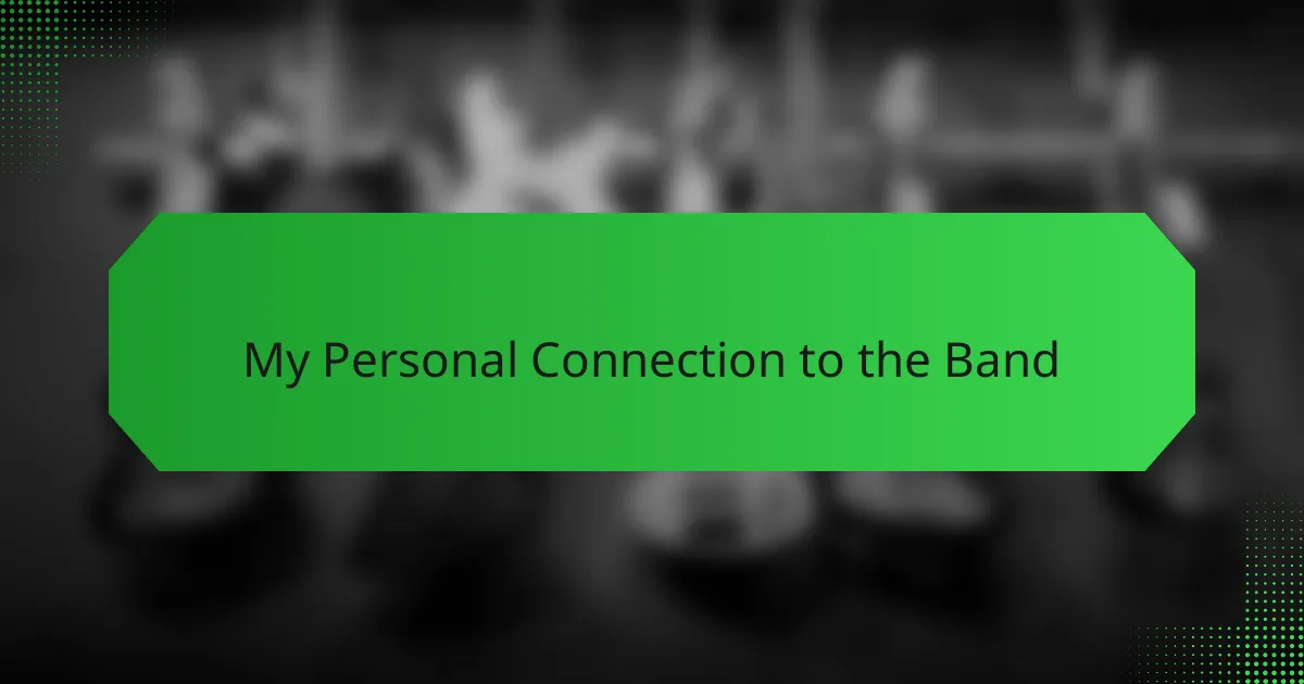 My Personal Connection to the Band