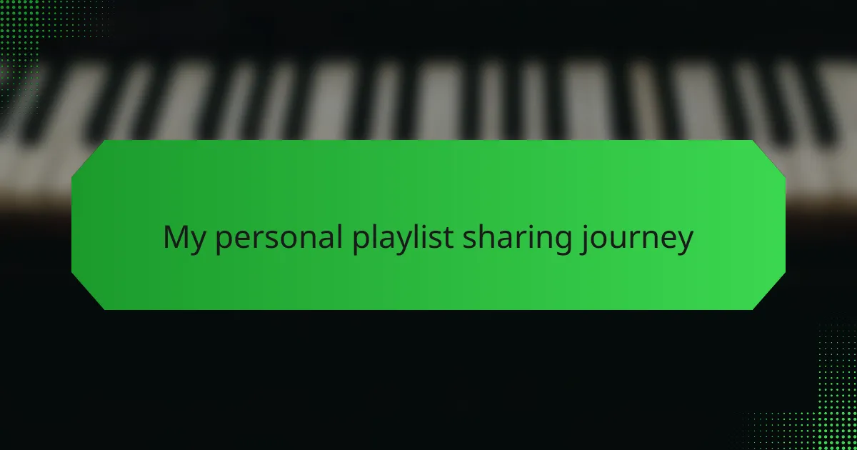 My personal playlist sharing journey