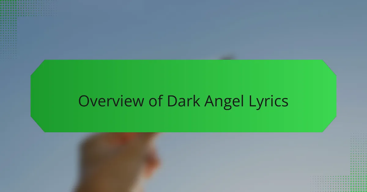 Overview of Dark Angel Lyrics