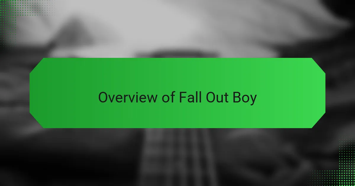 Overview of Fall Out Boy