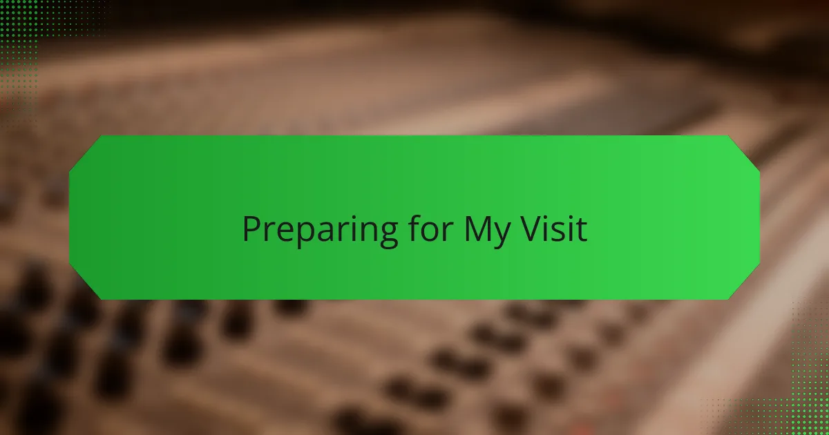 Preparing for My Visit