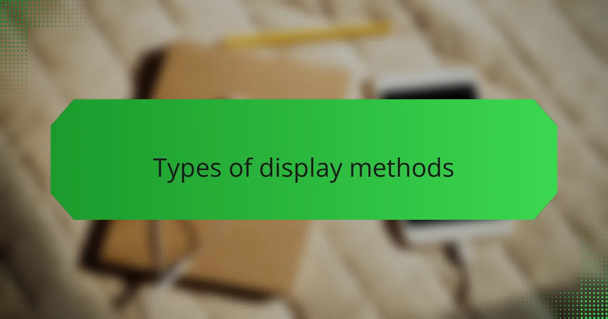 Types of display methods