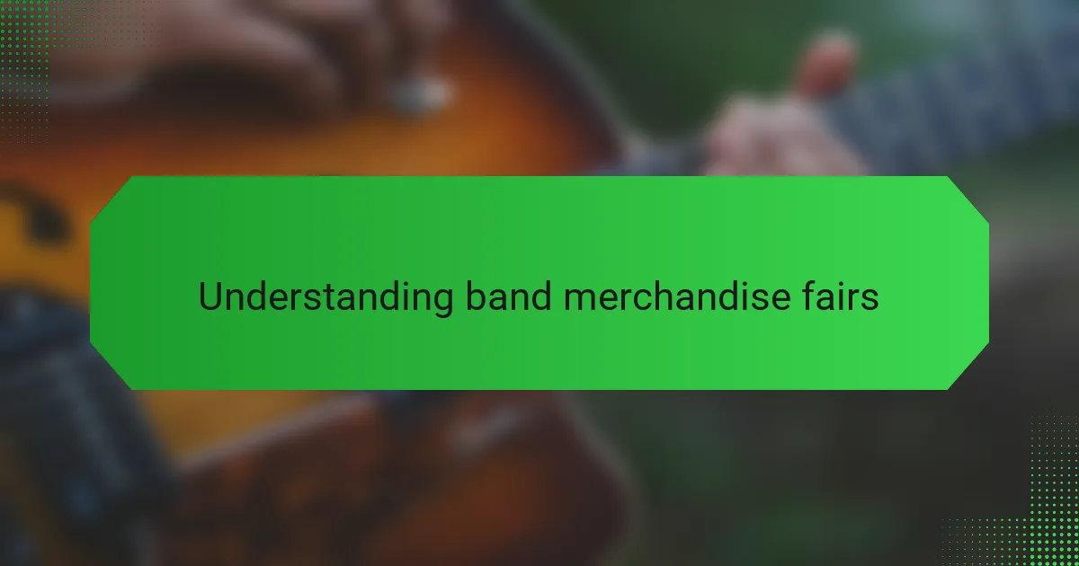 Understanding band merchandise fairs
