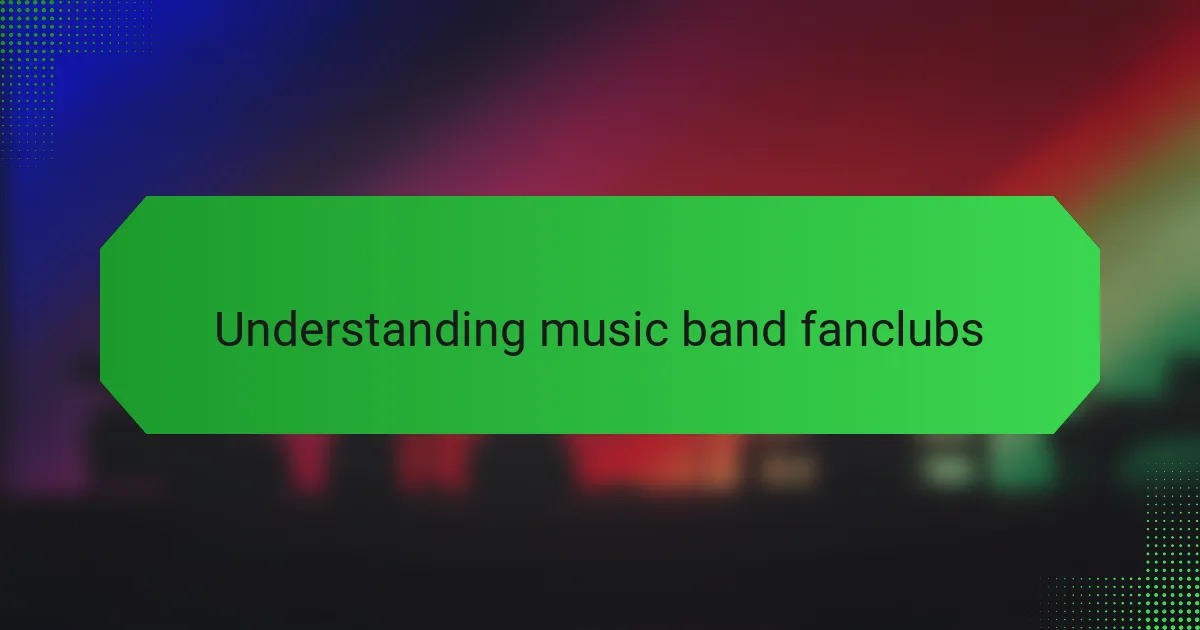 Understanding music band fanclubs