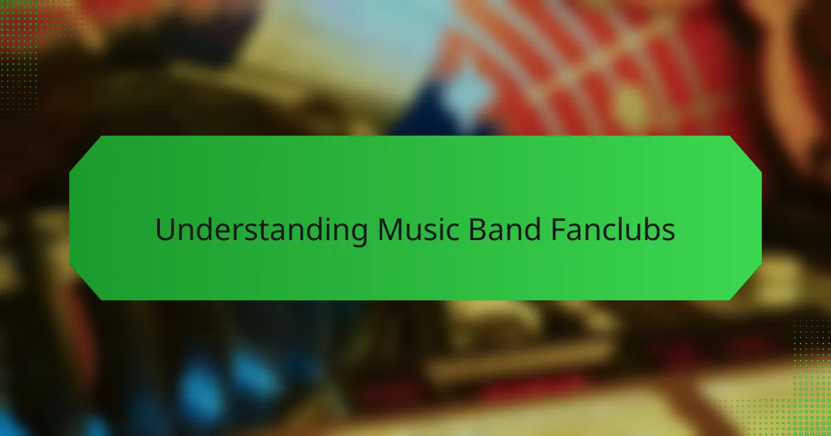 Understanding Music Band Fanclubs