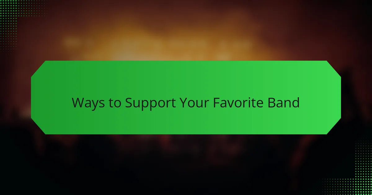 Ways to Support Your Favorite Band